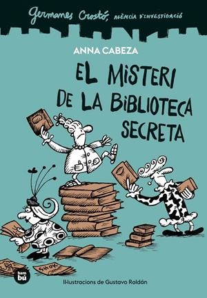 Germanes Crostó. Agència d'investigació. El misteri de la biblioteca secreta | Cabeza, Anna | Llibreria La Figaflor - Abrera