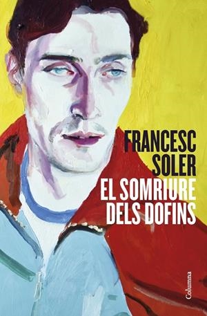 El somriure dels dofins | Soler, Francesc | Llibreria La Figaflor - Abrera