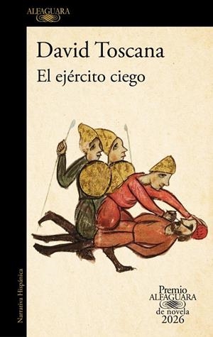 El ejército ciego (Premio Alfaguara de novela 2026) | Toscana, David | Llibreria La Figaflor - Abrera