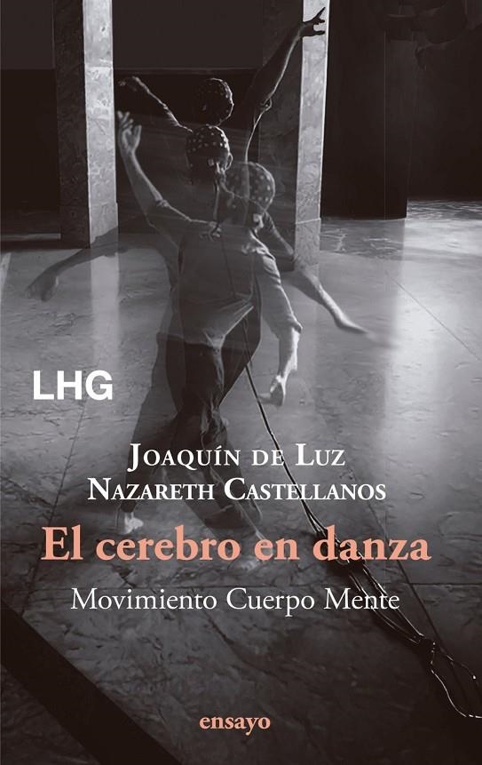 El cerebro en danza | Castellanos, Nazareth / de Luz, Joaquín | Llibreria La Figaflor - Abrera