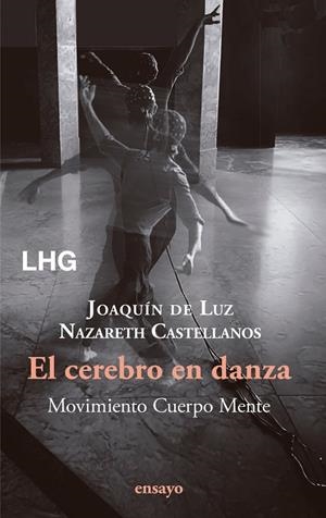 El cerebro en danza | Castellanos, Nazareth / de Luz, Joaquín | Llibreria La Figaflor - Abrera