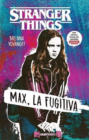Stranger Things: Max, la fugitiva | , BRENNA YOVANOFF | Llibreria La Figaflor - Abrera