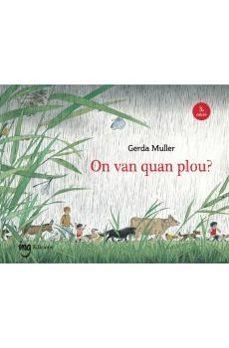 On van quan plou? | Muller e, Erda / Muller, Gerda Muller | Llibreria La Figaflor - Abrera