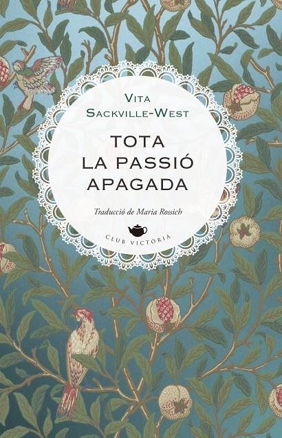 Tota la passió apagada | Sackville-West, Vita | Llibreria La Figaflor - Abrera