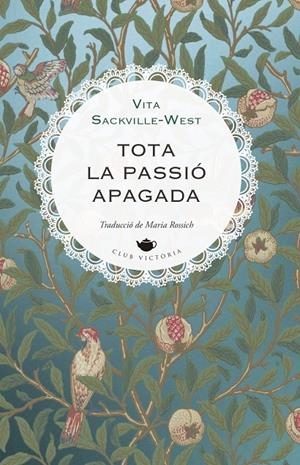 Tota la passió apagada | Sackville-West, Vita | Llibreria La Figaflor - Abrera