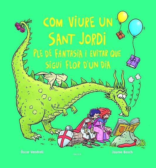 Com viure un sant Jordi ple de fantasia i evitar que sigui flor d'un dia | Vendrell Corrons, Oscar | Llibreria La Figaflor - Abrera