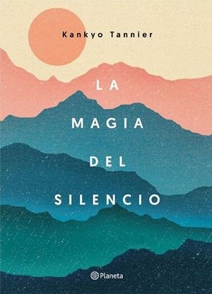 La magia del silencio | , KANKYO TANNIER | Llibreria La Figaflor - Abrera