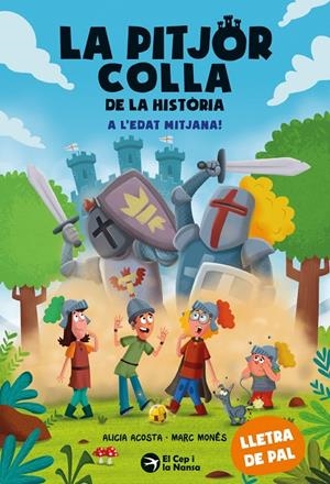La pitjor colla de la història. A l'Edat Mitjana! | Acosta, Alicia | Llibreria La Figaflor - Abrera