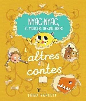 Nyac-nyac, el monstre menjallibres i altres contes | , EMMA YARLETT | Llibreria La Figaflor - Abrera