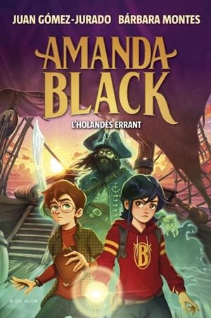Amanda Black 13 - L'Holandès Errant | MONTES, BARBARA / GOMEZ-JURADO, JUAN | Llibreria La Figaflor - Abrera