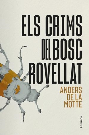 Els crims del Bosc Rovellat | Motte, Anders de la | Llibreria La Figaflor - Abrera