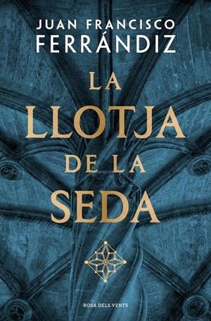 La Llotja de la Seda | Ferrándiz, Juan Francisco | Llibreria La Figaflor - Abrera