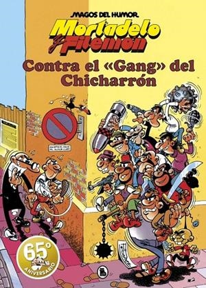 Mortadelo y Filemón. Contra el gang del Chicharrón (Magos del Humor 2) | IBAÑEZ, FRANCISCO | Llibreria La Figaflor - Abrera