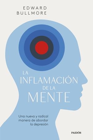 La inflamación de la mente | Bullmore, Edward | Llibreria La Figaflor - Abrera