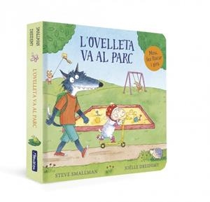 L'ovelleta va al parc (L'ovelleta que va venir a sopar. Llibre de cartró amb mec | Smallman, Steve | Llibreria La Figaflor - Abrera