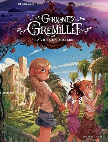 LES GERMANES GRÉMILLET 6. LA VIL·LA DELS DESITJOS | Barbucci, Alessandro / Di Gregorio, Giovanni | Llibreria La Figaflor - Abrera