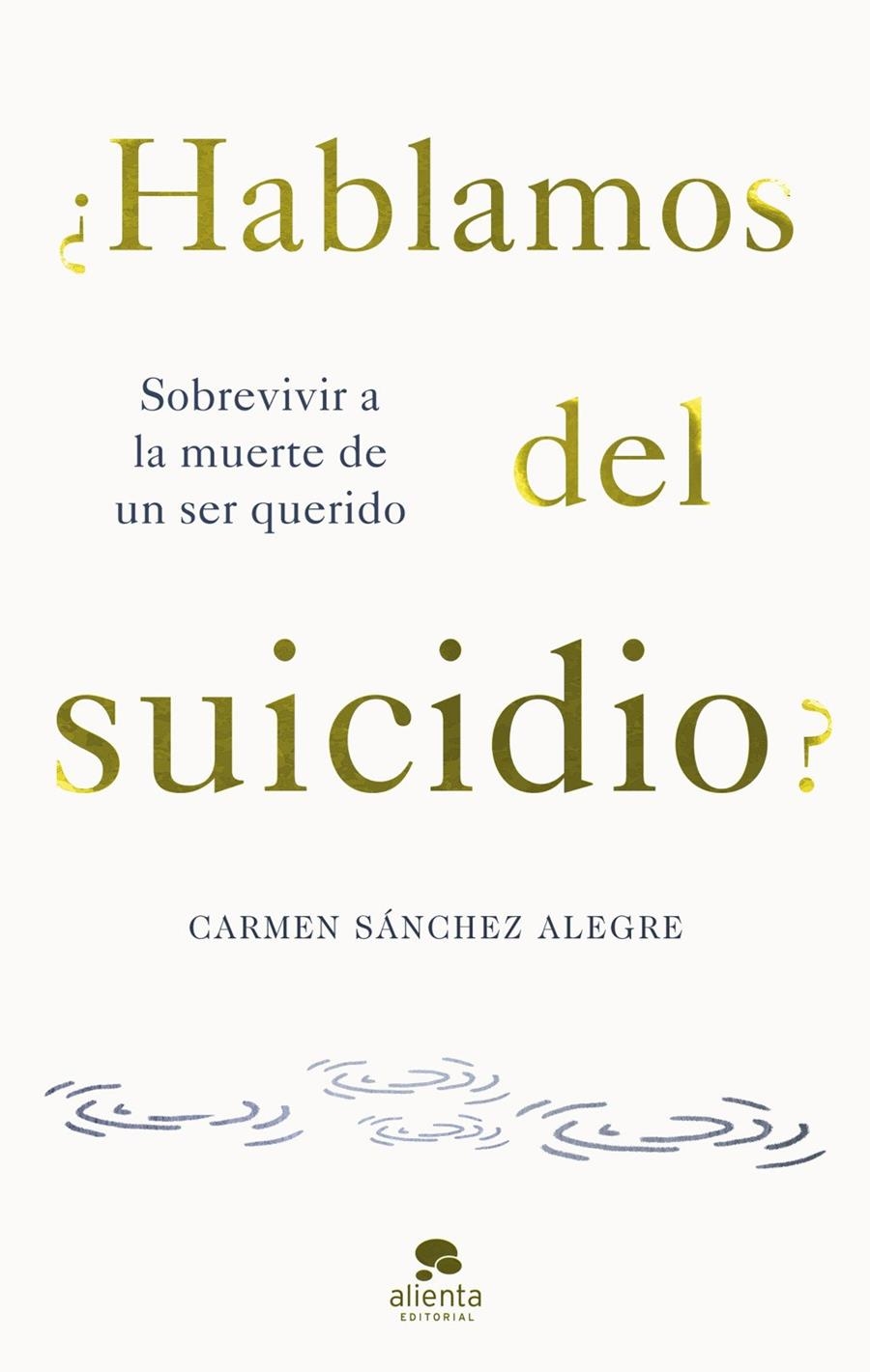 ¿Hablamos del suicidio? | , Carmen Sánchez Alegre | Llibreria La Figaflor - Abrera