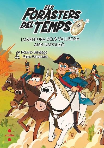 Els Forasters del Temps 20. L'aventura dels Vallbona amb Napoleó | Santiago, Roberto santiago / Santiago, Roberto | Llibreria La Figaflor - Abrera