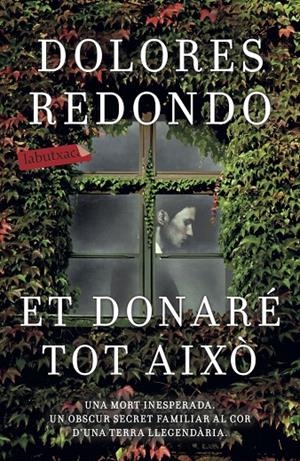 Et donaré tot això | Redondo, Dolores Redondo | Llibreria La Figaflor - Abrera