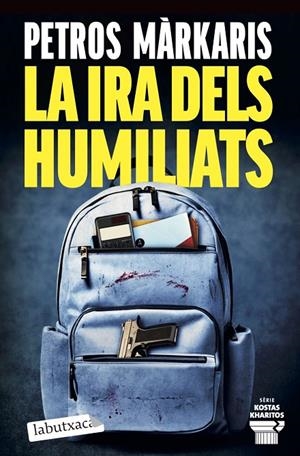 La ira dels humiliats | Markaris, Petros | Llibreria La Figaflor - Abrera