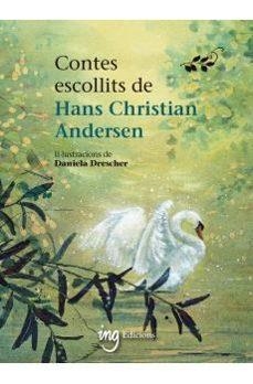 Contes escollits de Hans Christian Andersen | Hans Christian Andersen, Hans Christian / Drescher, Daniela | Llibreria La Figaflor - Abrera