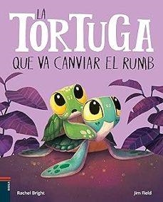 La tortuga que va canviar el rumb | Bright, Rachel | Llibreria La Figaflor - Abrera