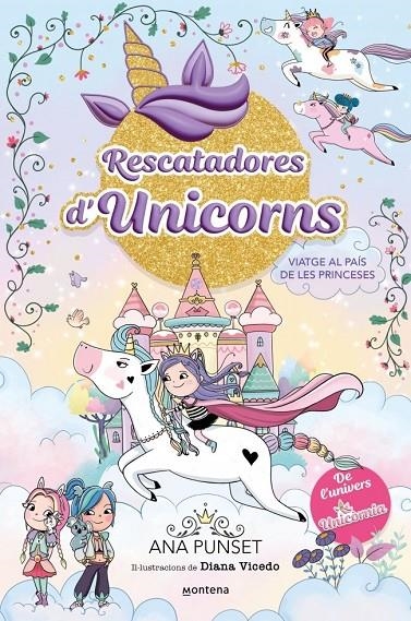 Rescatadores d'Unicorns 9 - Viatge al País de les Princeses | Punset, Ana | Llibreria La Figaflor - Abrera