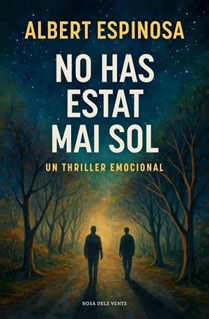 No has estat mai sol | Espinosa, Albert | Llibreria La Figaflor - Abrera