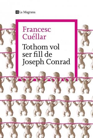Tothom vol ser fill de Joseph Conrad | Cuéllar, Francesc | Llibreria La Figaflor - Abrera