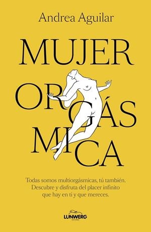 Mujer orgásmica | Aguilar, Andrea | Llibreria La Figaflor - Abrera