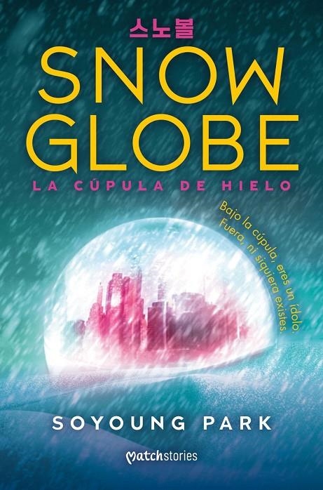 Snowglobe. La cúpula de hielo | Park, Soyoung | Llibreria La Figaflor - Abrera