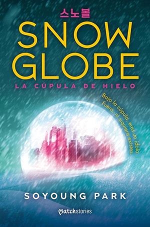 Snowglobe. La cúpula de hielo | Park, Soyoung | Llibreria La Figaflor - Abrera