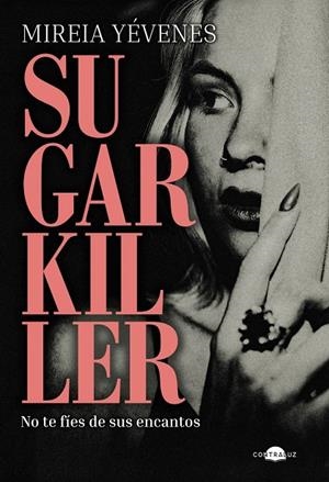 Sugarkiller | Yévenes, Mireia | Llibreria La Figaflor - Abrera