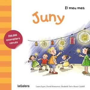 Juny | Espot, Laura / Monserrat, David / Tort, Elisabeth | Llibreria La Figaflor - Abrera