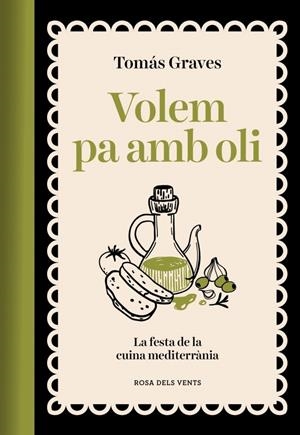 Volem pa amb oli | GRAVES, TOMAS | Llibreria La Figaflor - Abrera