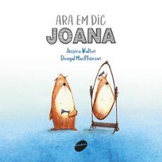 (CAT).ARA EM DIC JOANA | Llibreria La Figaflor - Abrera