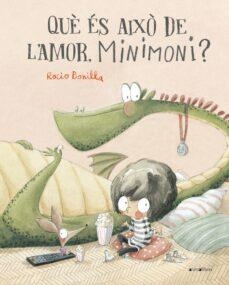 Què és això de l'amor, Minimoni? | Llibreria La Figaflor - Abrera