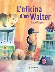 L'OFICINA D'EN WALTER | Llibreria La Figaflor - Abrera