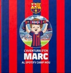 AVENTURA D'EN MARC AL SPOTIFY CAMP NOU, L' | Llibreria La Figaflor - Abrera