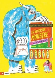 ES NECESSITA MONSTRE | Llibreria La Figaflor - Abrera