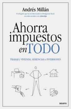 AHORRA IMPUESTOS EN TODO | MILLAN, ANDRES | Llibreria La Figaflor - Abrera