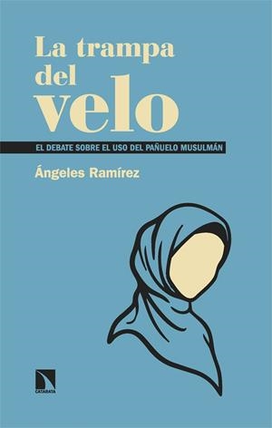 La trampa del velo | Ramírez, Ángeles | Llibreria La Figaflor - Abrera