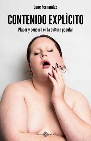 Contenido explícito | FERNANDEZ, JUNE | Llibreria La Figaflor - Abrera