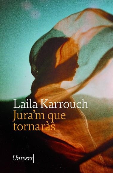 Jura'm que tornaràs | Karrouch, Laila | Llibreria La Figaflor - Abrera