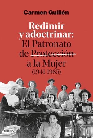 Redimir y adoctrinar | Guillén Lorente, Carmen | Llibreria La Figaflor - Abrera