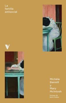 LA FAMILIA ANTISOCIAL | BARRET, MICHELE / Mcintosh, Mary | Llibreria La Figaflor - Abrera