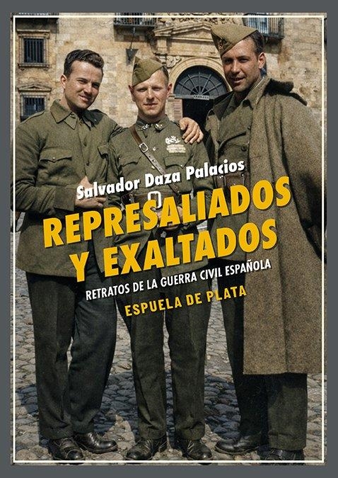 Represaliados y exaltados: retratos de la guerra civil española | Daza Palacios, Salvador | Llibreria La Figaflor - Abrera
