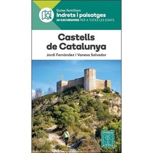 CASTELLS DE CATALUNYA- INDRETS I PAISATGES | , JORDI FERNÀNDEZ I VANESA  SALVADOR | Llibreria La Figaflor - Abrera