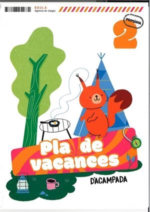 Pla de vacances D'acampada 2n Primària | Echevarria Soriano, Esther | Llibreria La Figaflor - Abrera