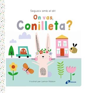 Segueix amb el dit. On vas, Conilleta? | George, Joshua | Llibreria La Figaflor - Abrera